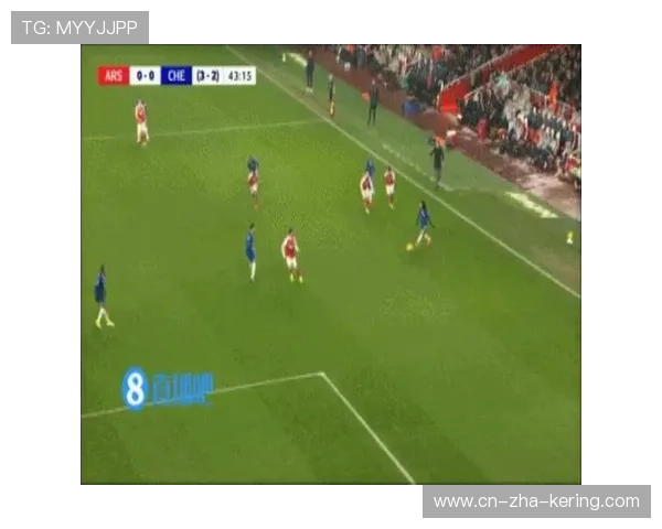 切尔西与阿森纳激战360分钟精彩回顾与战术分析